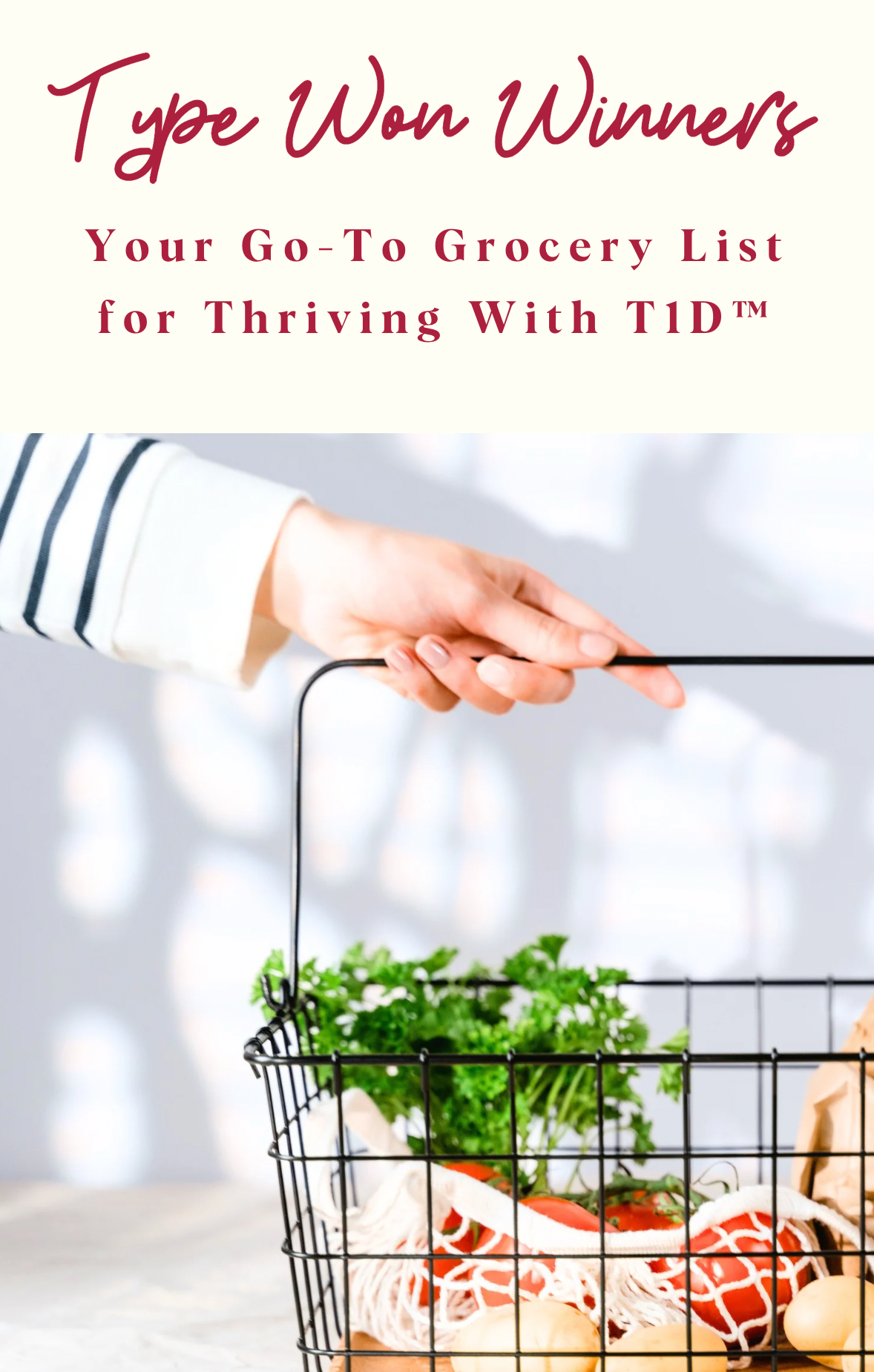 Type Won Winners: Your Go-To Grocery List for Thriving With T1D